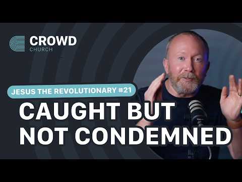 The Woman Caught in Adultery and the Grace of Jesus